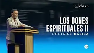 Escuela Doctrinal | Los Dones Espirituales 2 | P. Julio Herrera | Doctrina Básica | Iglesia Jubileo