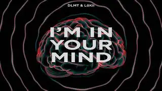 DLMT & L&ouml;Kii - In Your Mind