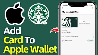 How To Add Starbucks Card To Apple Wallet (2025)