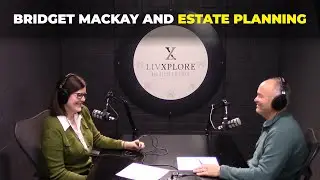 Bridget MacKay and Estate Planning