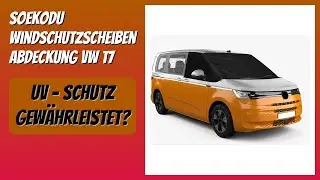 BEWERTUNG (2025): Soekodu Windschutzscheiben Abdeckung VW T7. Infos