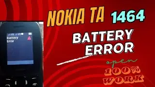Nokia TA 1464 Battery Error Solution in 5 Easy Steps