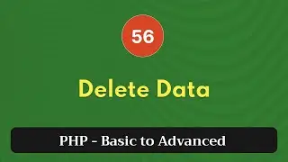 56. Delete Data | PHP Tutorial | Basic to Advanced | PHP 8.2