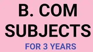 B. COM SUBJECTS|B.COM COMPUTER COMPLETE DETAILS|SUBJECTS IN B. COM|B.COM SUBJECTS|B.COM DETAILB.COM