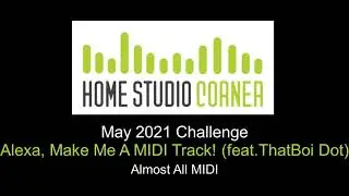 Alexa, Make Me A MIDI Track! (Feat.ThatBoi Dot)