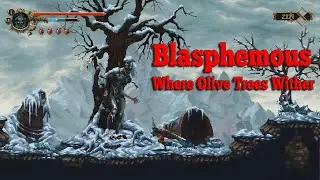 Blasphemous Where Olive Trees Wither