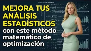 Mejora TUS ANÁLISIS ESTADÍSTICOS con este método matemático de optimización