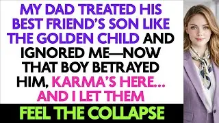 My Dad Treated His Best Friend&rsquo;s Son Like The Golden Child And Ignored Me&mdash;Now That Boy Betrayed Him