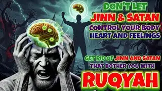 Deep Healing Ruqyah Ultimate Protection Against Black Magic, Jinn, and Hasad