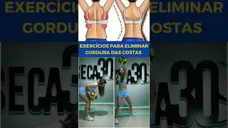 2 exerc&iacute;cios para eliminar a gordura das costas!