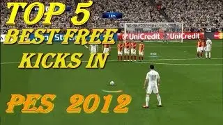 Top 5 Best Free Kicks in PES 2012 (Pro Evolution Soccer 2012)