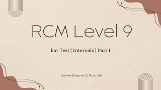 RCM Level 9 Ear Test Prep | Intervals | Part 1