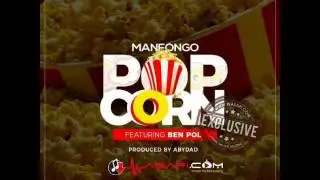 Manifongo ft ben pol official audio pocorn