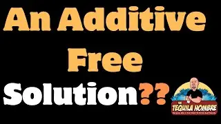 Additive Free Solution -The Tequila Hombre