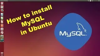 How to install MySQL in Ubuntu