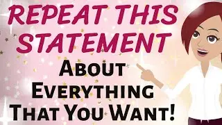 Abraham Hicks 🌠 REPEAT THIS STATEMENT ABOUT EVERYTHING YOU WANT💕🌟🤗 Law of Attraction