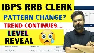 IBPS RRB Clerk 2025🚀 Pattern Change or Same Trend? Exam Level & Latest Analysis Revealed