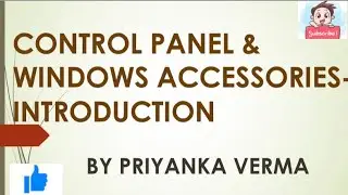 CONTROL PANEL & WINDOWS ACCESSORIES-WINDOWS ACCESSORIES|COMP. APPLICATIONS IN BUSINESS|B.COM| KUK|