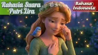Animasi anak | Rahasia Suara Putri Lira