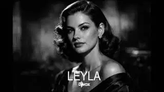 Leyla - Deep House (Original Mix)