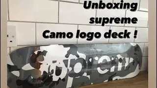 Unboxing supreme Camo logo skate deck !