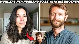 Wife Fell in Love with Husband's Brother, Then Killed Her Husband to Hide It
