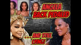RHOA Angela Oakley Tries to Change Story!!! Still Not Being Honest!