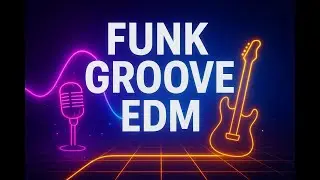 FUNK GROOVE EDM