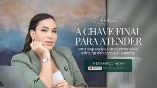 SESSÃO COLETIVA + O Código final para atender com segurança e faturar alto com a 7Healings