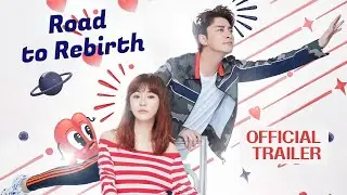 🔥Official Trailer🔥 Road to Rebirth (Jerry Jia Nailiang, Ivy Chen Yihan) 💖爱在星空下