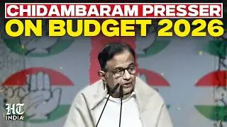 Union Budget 2026: Press briefing by Former Finance Minister P. Chidambaram on Union Budget 2026