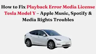 Как исправить ошибку воспроизведения медиалицензии на Tesla Model Y &mdash; проблемы с Apple Music, Spo...