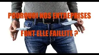 Pourquoi nos entreprises font elles faillites ?