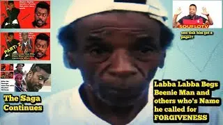 Beenie Man please forgive me says Labba Labba