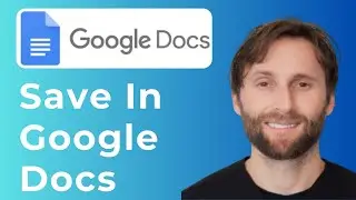 How to Save in Google Docs [Full Guide]