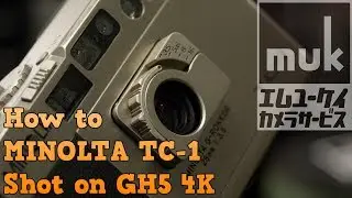 MINOLTA TC-1 How to use a film camera. Shot on GH5 4K