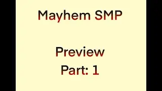 Mayhem SMP (Animatic)- 12-Kroh - Preview Trailer, Part: 1 - MysticGson