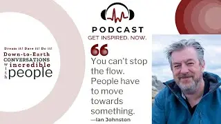 You can't stop the flow. People have to move towards something. - Ian Johnston