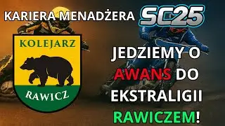 Walczymy o Awans do PGE Ekstraligii Kolejarzem Rawicz! Kariera Menadżera Speedway Challenge 2025!