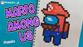 COMO DIBUJAR MARIO AMONG US PIXEL ART - PIXELADOS