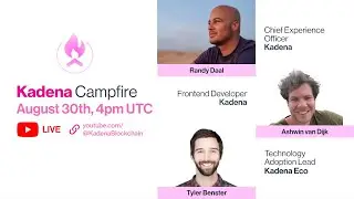 Kadena Campfire: Community Call #28 - ft. Randy Daal and Ashwin van Dijk