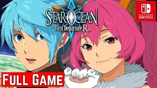 STAR OCEAN First Departure R [Switch] Gameplay Walkthrough | FULL GAME | No Commentary