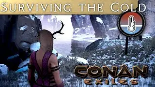 How to Survive the Cold in Conan Exiles! Food, Drink & More... (Outdated)