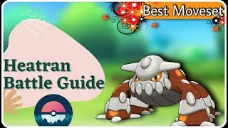 Heatran Best MOVESET | Battle Guide | Rajlife