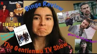 Binge Review : The Gentleman TV Show