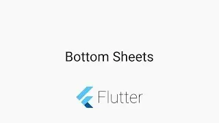 #Flutter Tutorials - BottomSheets - Android and iOS