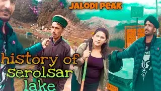 Serolsar Lake history | ep 2