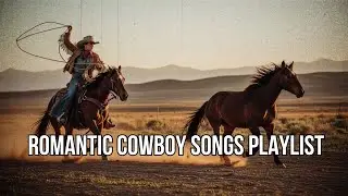 Timeless Country Ballad Romantic Cowboy Songs Playlist Vintage Western Nostalgia