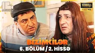 Bizimkilər 6. Bölüm / 2.Hissə