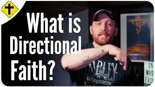 DIRECTIONAL FAITH: Develop a relationship with God.